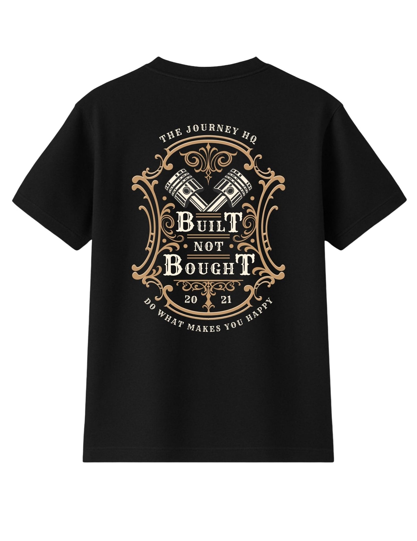 Built Not Bought T-Shirt